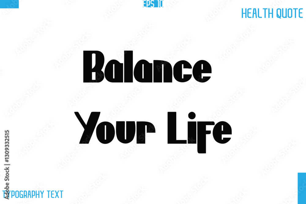 Balance Your Life Calligraphy Typography Text Health Quote Balance Your Life Calligraphy Typography Text Health Quote