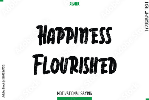 Happiness Flourished  Typography Text Inspirational Caption