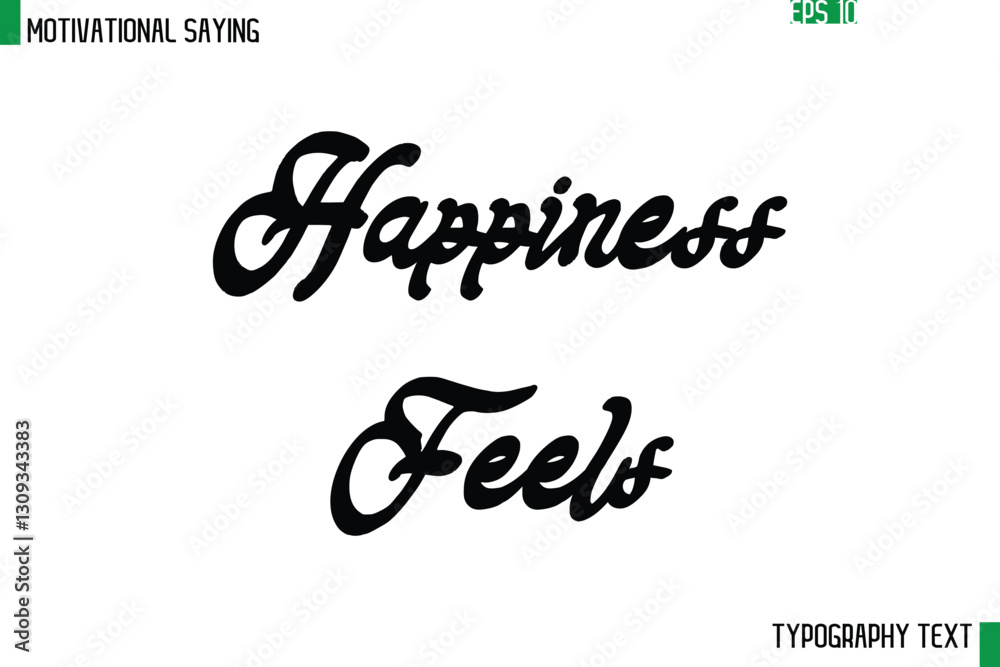 Naklejka premium Happiness Feels Cursive Text Calligraphy Inspirational Slogan