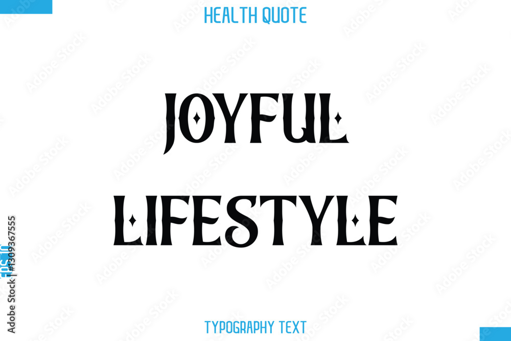Joyful Lifestyle -Handwritten Text Typography Health Quote Joyful Lifestyle -Handwritten Text Typography Health Quote