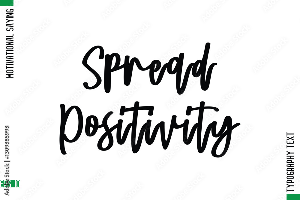 Spread Positivity Motivational Quote In Cursive Text Typography Spread Positivity Motivational Quote In Cursive Text Typography