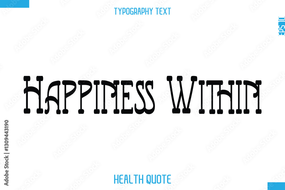 Happiness Within -Modern Stylish Typography Text Health Caption Happiness Within -Modern Stylish Typography Text Health Caption