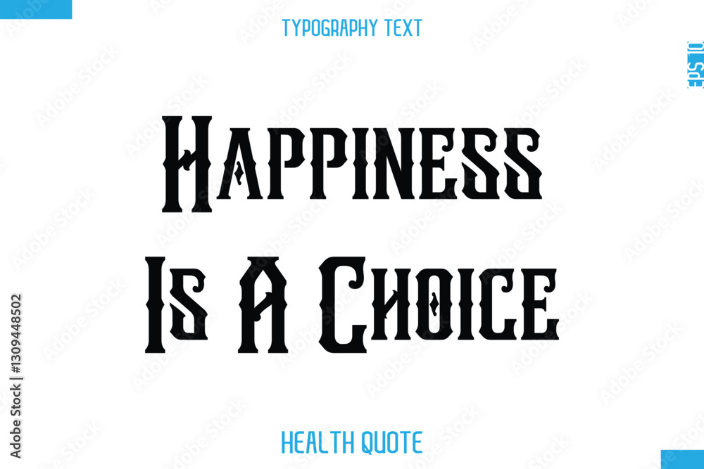 Obraz premium Happiness Is A Choice -Modern Stylish Typography Text Health Caption