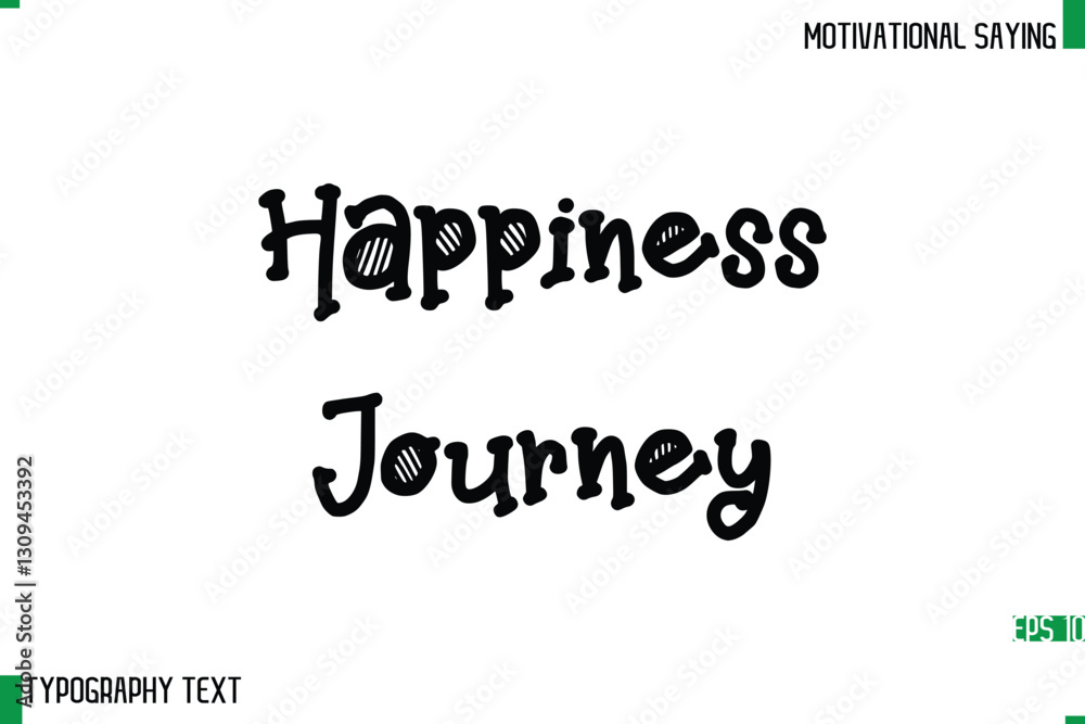Happiness Journey Typography Text Calligraphy Motivational Quote Happiness Journey Typography Text Calligraphy Motivational Quote