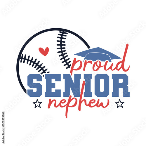 Proud Senior 2025 baseball nephew, Senior 2025 baseball family