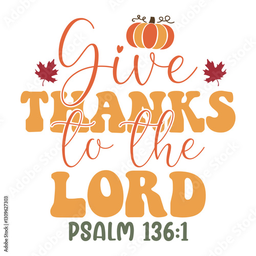 give thanks to the lord psalm
