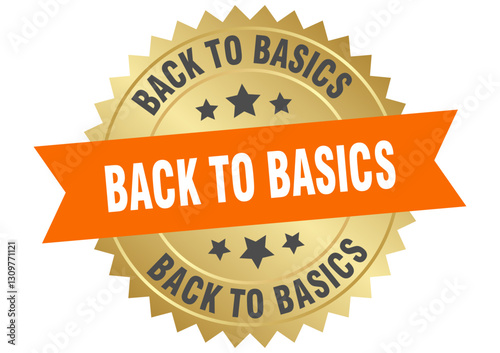 back to basics. back to basics round orange and gold label isolated on transparent background