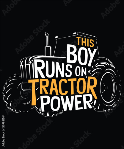 This Boy Runs On Tractor Power, Graphic Design