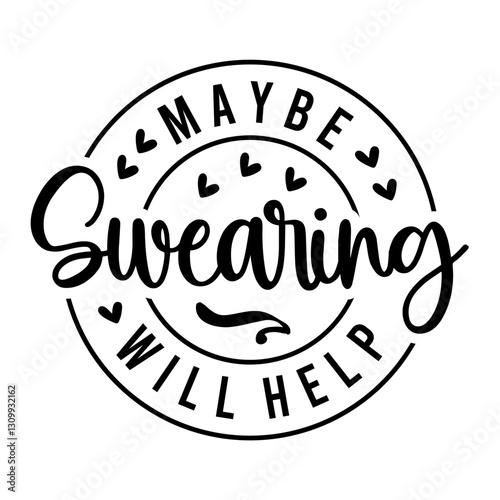 Maybe Swearing Will Help SVG
