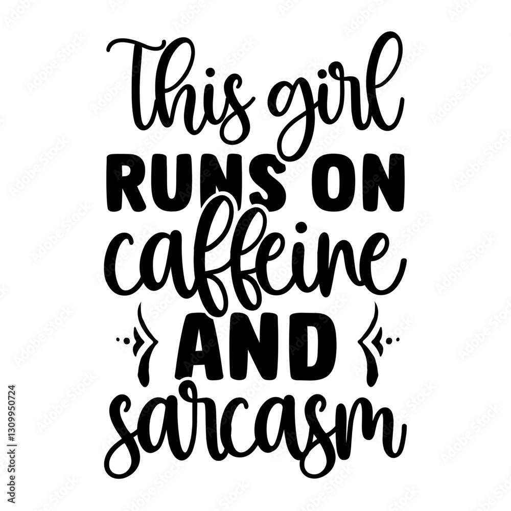 This Girl Runs On Caffeine And Sarcasm SVG This Girl Runs On Caffeine And Sarcasm SVG