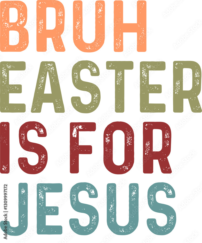 Bruh Easter is for Jesus Happy Easter Design