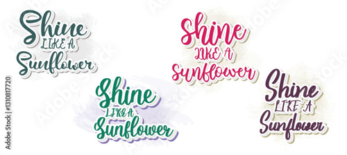 Set to Shine Like A Sunflower  Design Vector File
