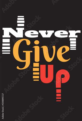 niver give up