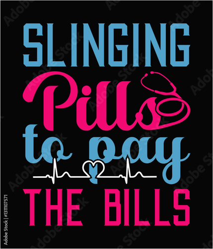 Slinging pills to pay the bills printable cut file.