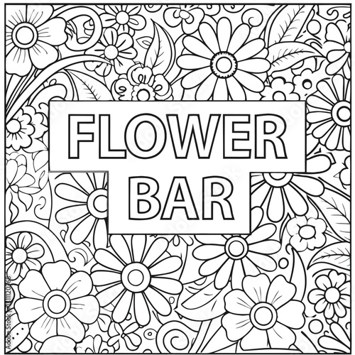 Flower Bar Coloring Page: Floral Zentangle Design with Daisies, Leaves, and Swirls for Relaxation and Creative Fun.