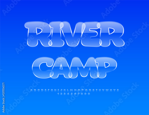 Vector Artistic poster River Camp.  Transparent Glass Font. Creative Glossy Alphabet Letters and Numbers.