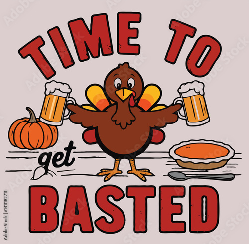 "Time to Get Basted – Funny Thanksgiving Party Tee"