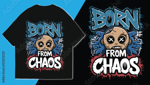 Born From Chaos Gothic Graffiti T-Shirt – Dark Streetwear Tee with Creepy Doll, Urban Art, Punk Rock Aesthetic, Distressed Grunge Style, and Edgy Underground Fashion