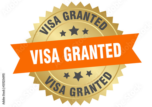 visa granted. visa granted round orange and gold label isolated on transparent background