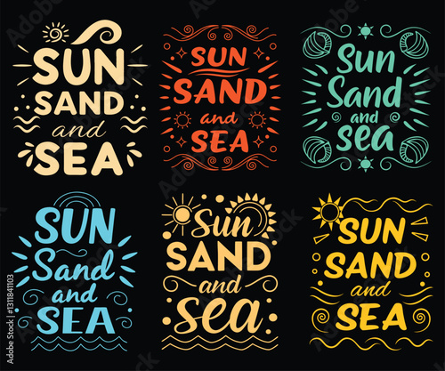 Six Summer Sun Sand Sea Typography Designs Beach Quotes