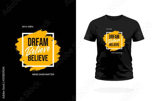 Dream Believe Achieve T-Shirt - Motivational Design