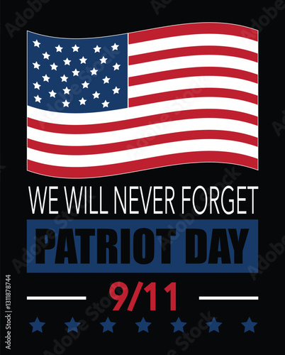 Patriot Day, 9/11, We will never forget, banner and affiche flyer style, black background