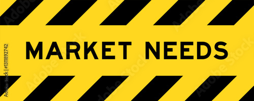 Yellow and black color with line striped label banner with word market needs