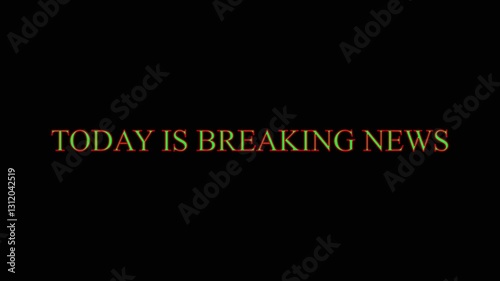 Todays Headlines Stories Hot News Breaking Updates Animation green and red text on black background...