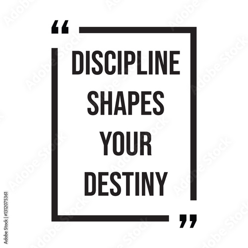 Discipline shapes your destiny inspirational design quote, motivational quotes, typography illustration lettering quotes