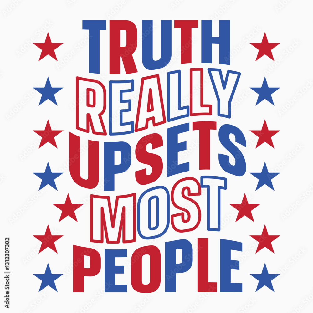 Fototapeta premium Truth Really Upsets Most People Retro SVG PNG Sublimation t shirt design