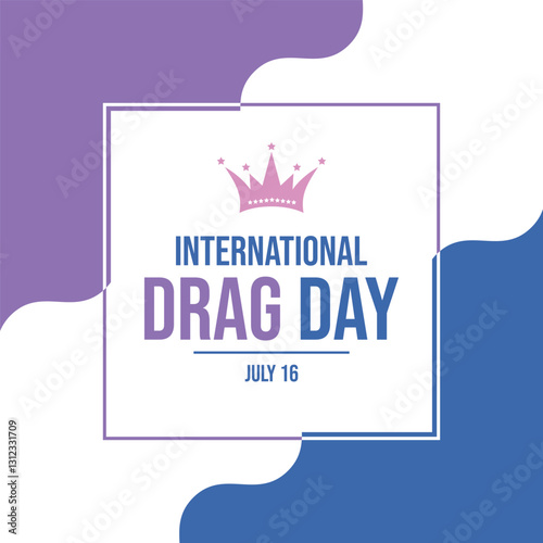 International Drag Day poster vector illustration. Drag pride flag frame square shape vector. LGBTQIA drag wavy border graphic design element. Template for background, banner, card. 16 July