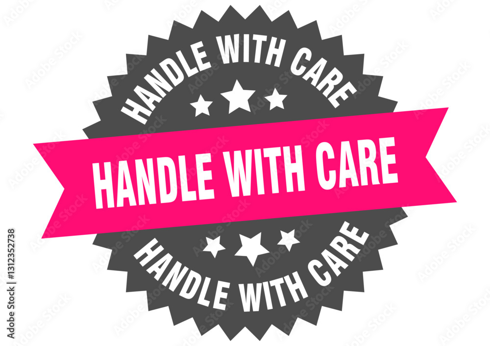 Obraz premium handle with care. handle with care round pink label isolated on transparent background