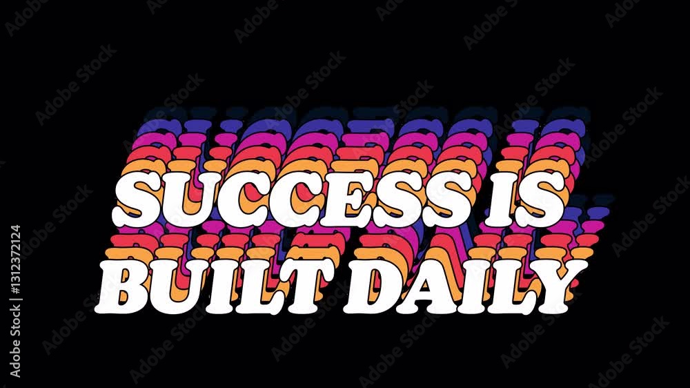 Built Daily Success is Built Daily Text Quote Looped Animation on Transparent ...