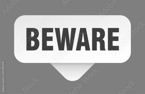 beware sticker. beware sign isolated on gray background