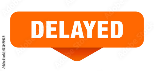 delayed sticker. delayed sign on transparent background