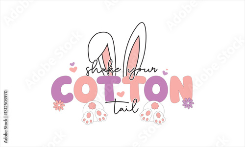 Shake Your Cotton Tail Easter T-Shirt Design