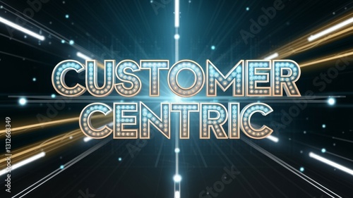 Customer centric
