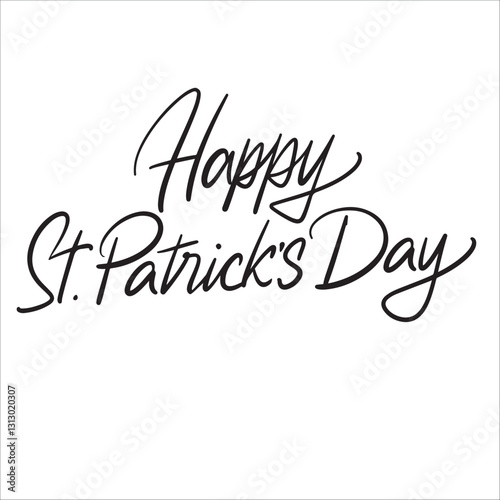 Happy St. Patrick’s Day Minimalist Lettering. Clean Script Font. Simple Typography. Elegant Saint Sign Composition. Vector Illustration.