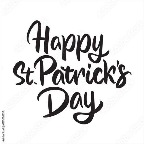 Happy St. Patrick’s Day Brush Lettering. Hand Drawn Script. Bold Artistic Typography. Festive Sign Design. Vector Illustration.