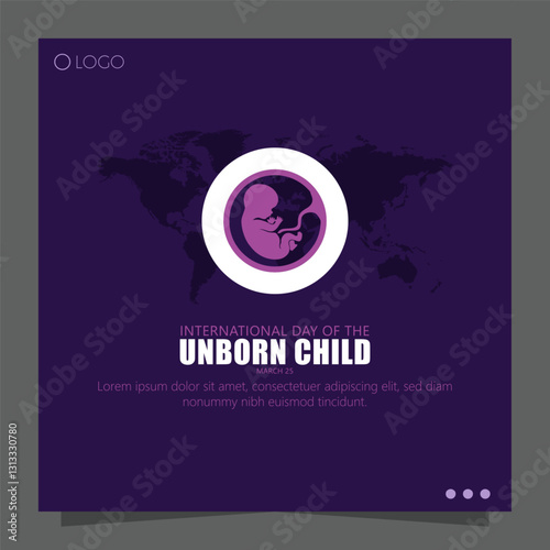 The International Day of the Unborn Child is observed annually on March 25 in various countries.