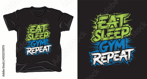 Eat sleep gym repeat graffiti typography vector t-shirt design