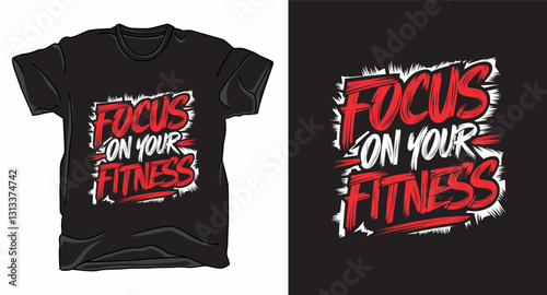 Focus on your fitness graffiti typography vector t-shirt design