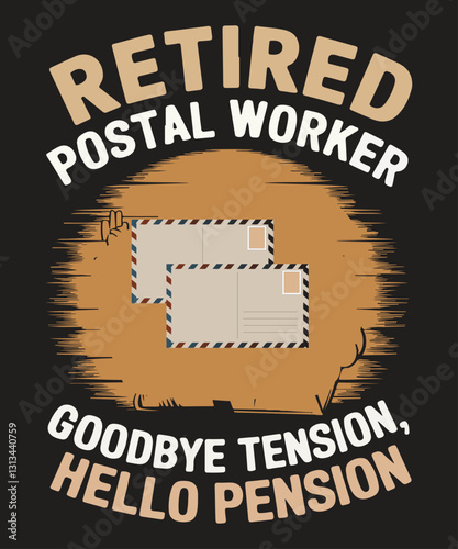Retired postal worker goodbye tension hello pension T-shirt design vector, Retired postal worker, Retirement shirt, Retirement saying, Retirement dad, funny Retirement
