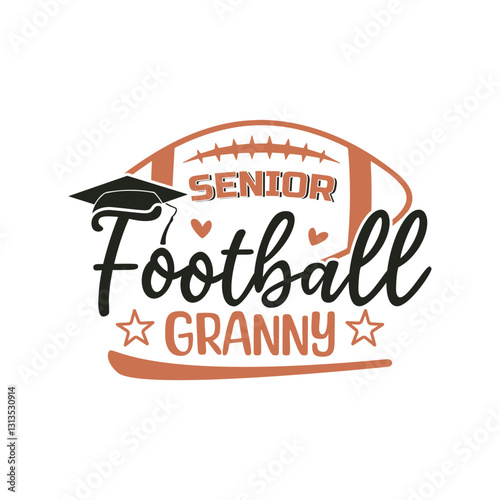 Proud Senior 2025 football granny, Senior 2025 football family