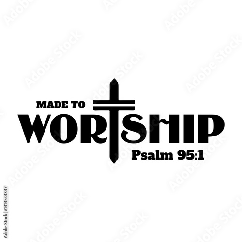Made To Worship Psalm 95 1