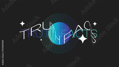 Futuristic Minimal Brutalism Typography Art About Truth Facts with Orbit Space, White and Cyan Blue Gradient on Black Background