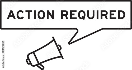 Megaphone icon with speech bubble in word action required on white background