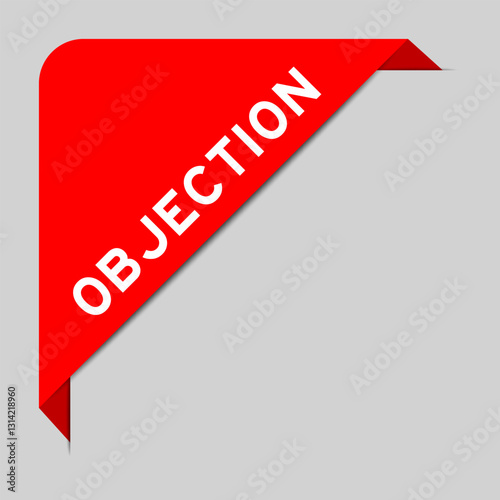 Red color of corner label banner with word objection on gray background