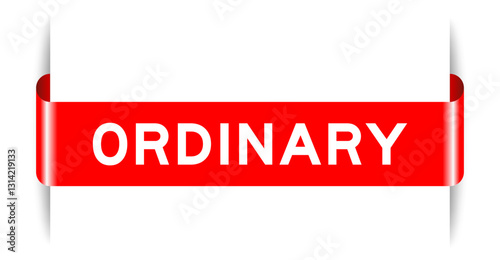 Red color inserted label banner with word ordinary on white background