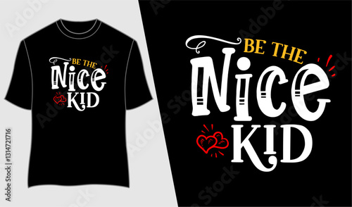 be the nice kid typography design vector for print t shirt